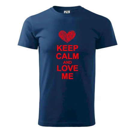 Keep calm and love me