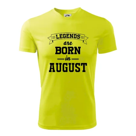 Legends are born in August