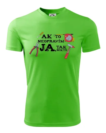 Ak to neopravim ja, tak nikto