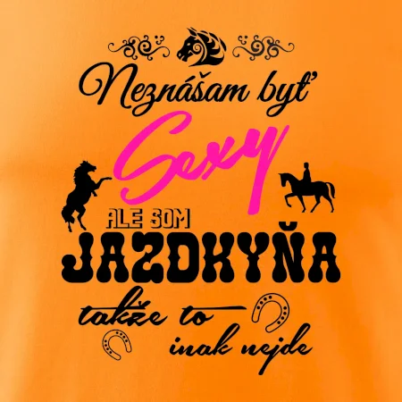 Neznášam byť sexy - Jazdkyňa