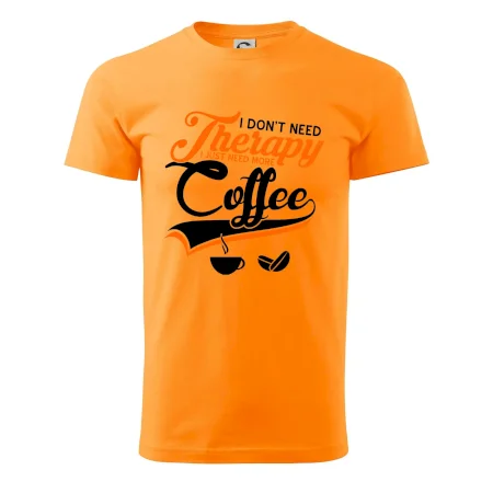 I don't need therapy coffee