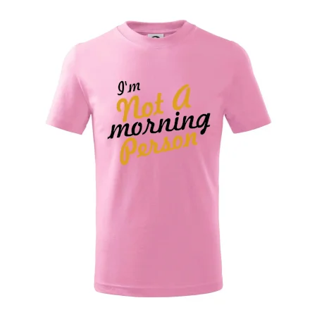 I'm not a morning person