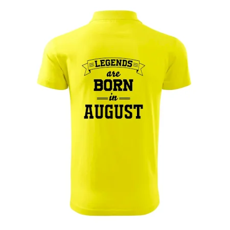 Legends are born in August