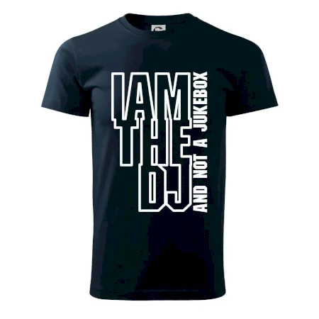 Iam the dj and not a jukebox na výšku