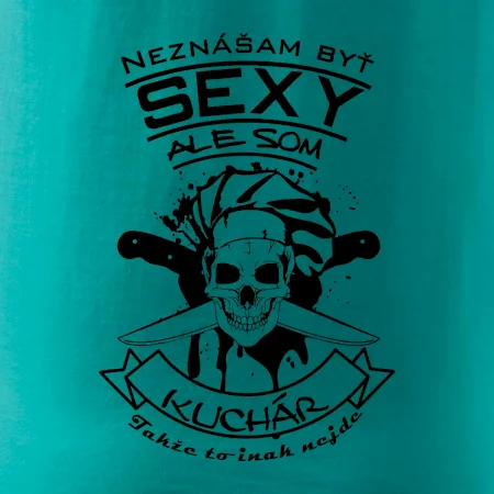Neznášam byť sexy - Kuchár
