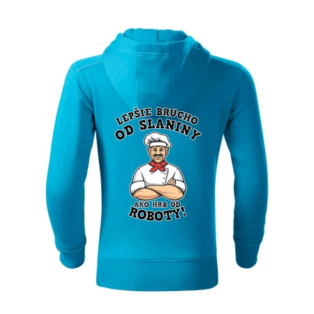 Lepšie brucho od slaniny ako hrb od roboty