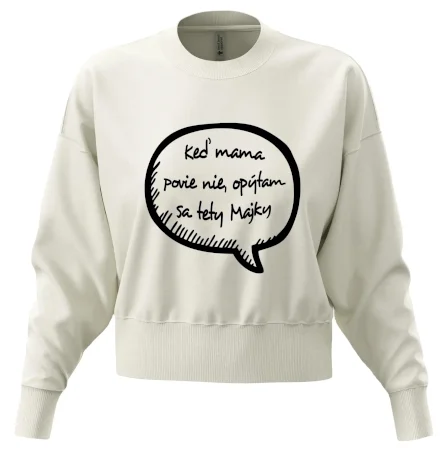Keď mama povie nie, opýtam sa tety (vlastné meno)