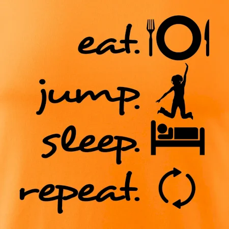 Eat jump sleep repeat