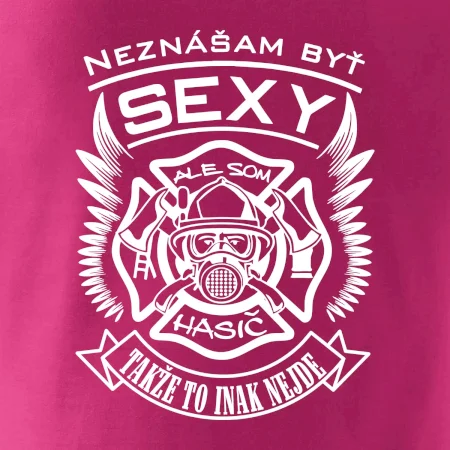 Neznášam byť sexy - Hasič