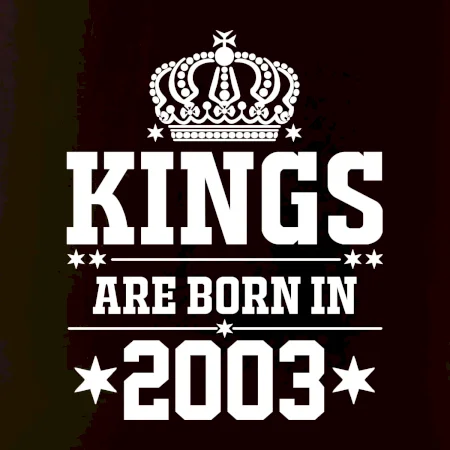 Kings are born in 2003