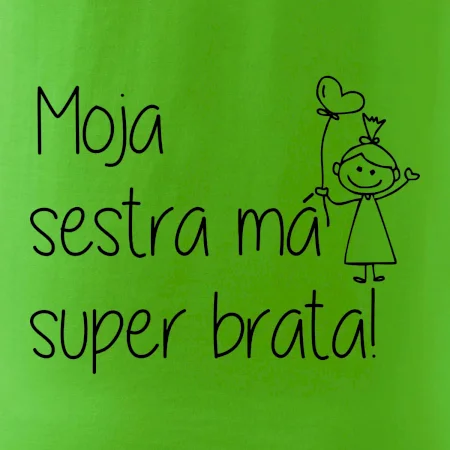 Moja sestra má super sestru / 	Moja sestra má super brata