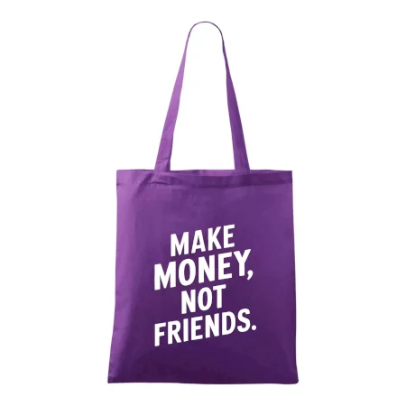 Make money not friends tiskací