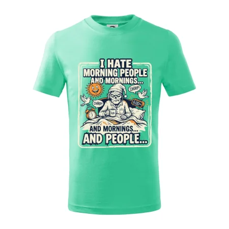 i hate morning people and mornings.... and people... - farebný obrázok