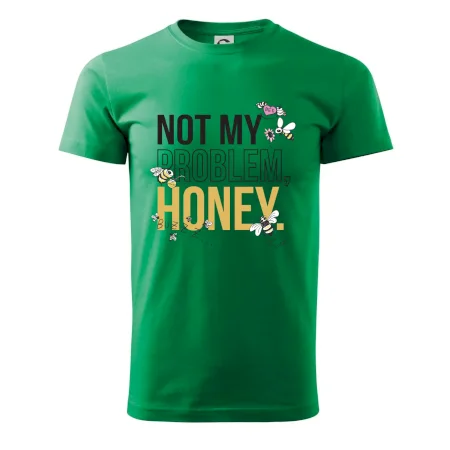 Not my problem, honey