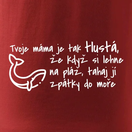 Tvoje mama je tak tlustá - moře