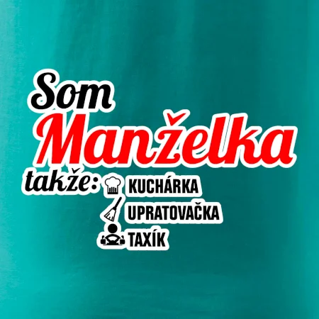 Som manželka takže...