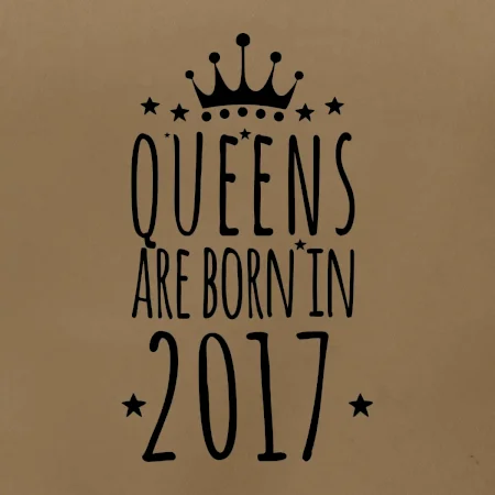 Queens are born in 2017