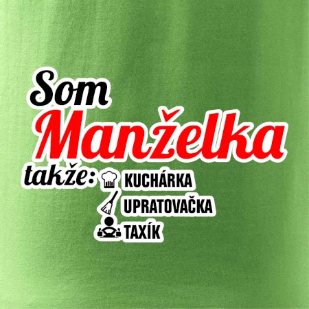 Som manželka takže...