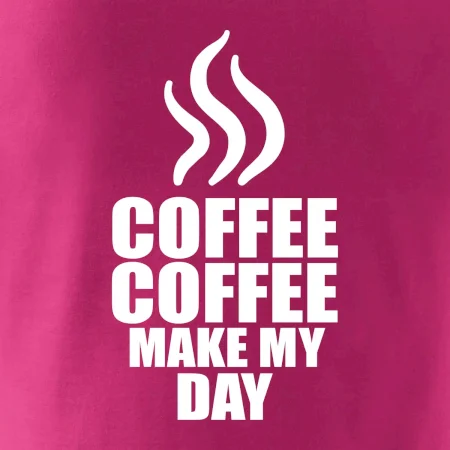 Coffee makes my day