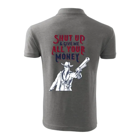 Shut Up and Give Me All Your Money