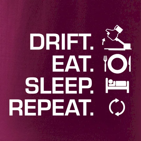 Drift Eat Sleep Repeat
