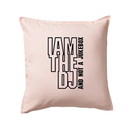 Iam the dj and not a jukebox na výšku