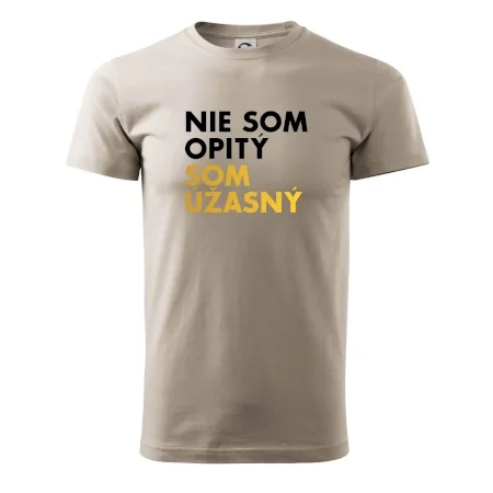 Nie som opitý som úžasný