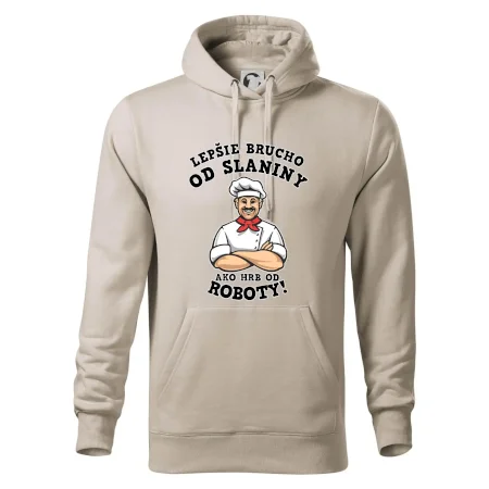 Lepšie brucho od slaniny ako hrb od roboty