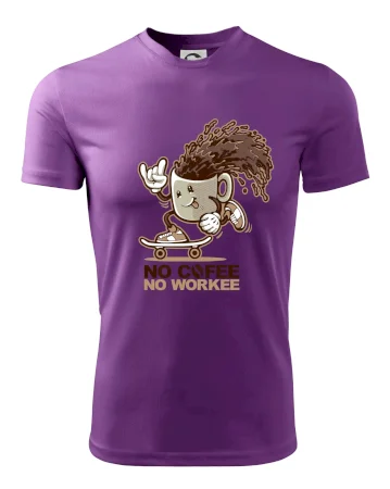 No cofee no workee