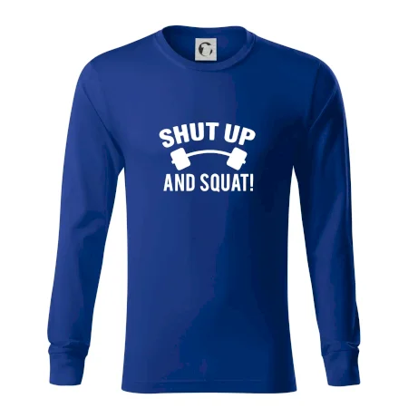 Shut up and squat