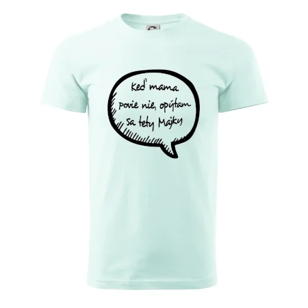 Keď mama povie nie, opýtam sa tety (vlastné meno)