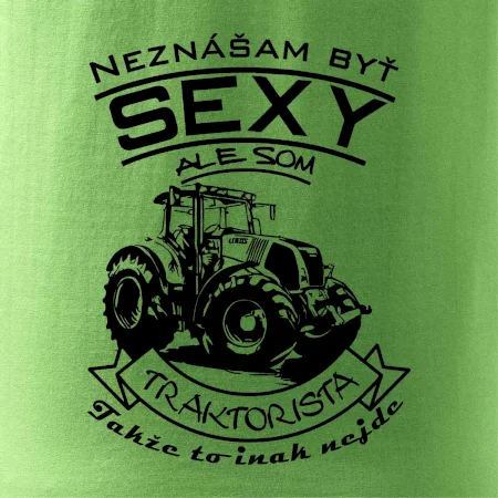 Neznášam byť sexy - Traktorista - Traktor