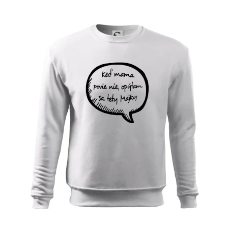Keď mama povie nie, opýtam sa tety (vlastné meno)