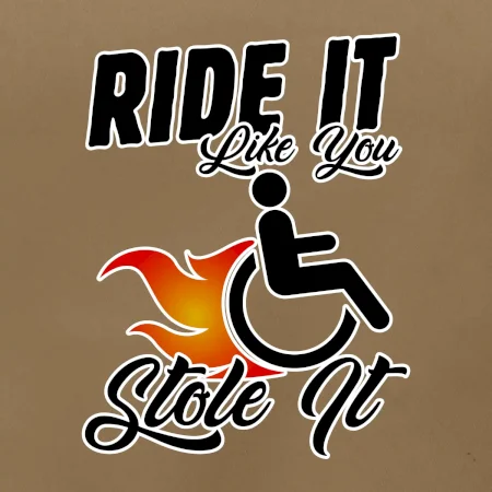 Ride it Like You Stole it