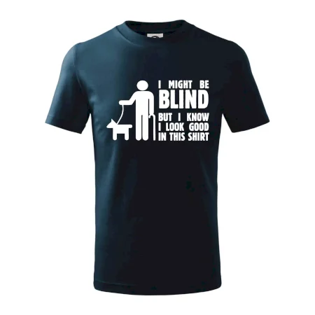 I might be blind