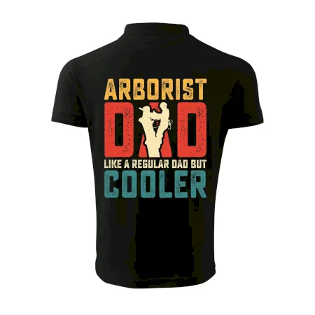 Arborist dad like a regular dad but cooler