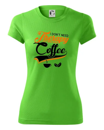 I don't need therapy coffee