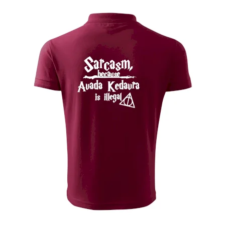 Harry - Sarcasm, because Avada Kedavra is illegal
