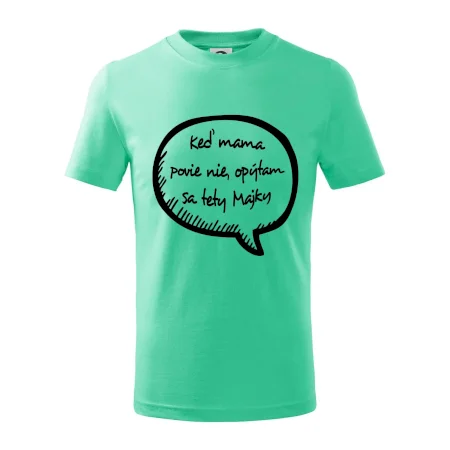 Keď mama povie nie, opýtam sa tety (vlastné meno)