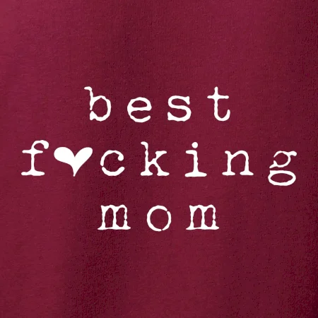 Best fucking mom