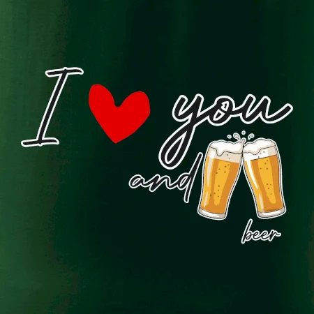 I love beer and beer