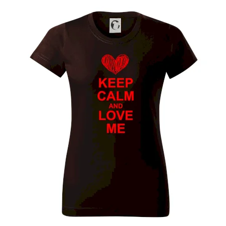 Keep calm and love me