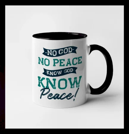 No God no peace, know God know peace