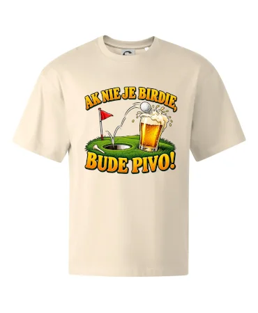 Ak nie je birdie bude pivo