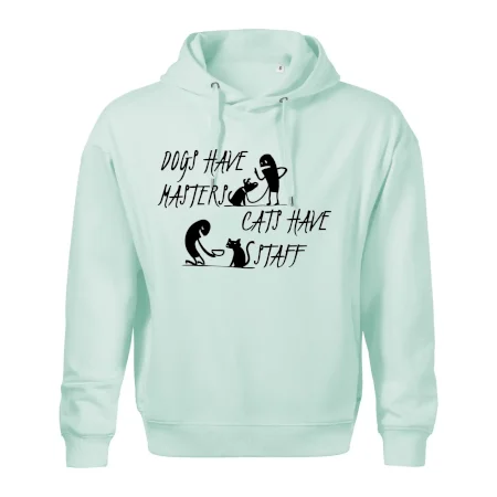 Dogs have masters, cats have staff
