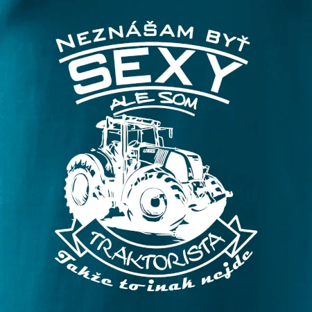 Neznášam byť sexy - Traktorista - Traktor