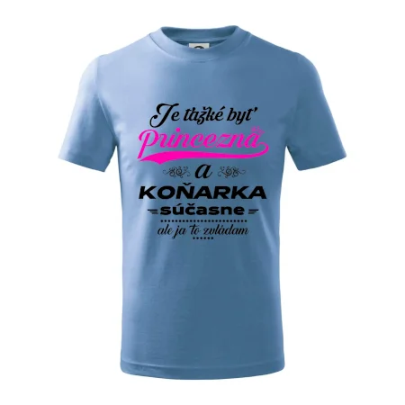 Je ťažké byť princezná koňarka