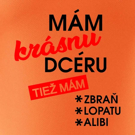 Mám krásnu dcéru