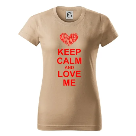 Keep calm and love me