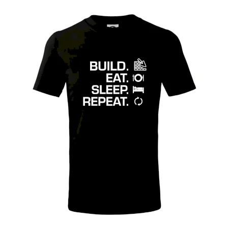 Build eat sleep repeat - tehly